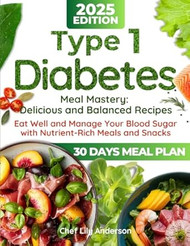 Type 1 Diabetes Meal Mastery