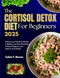 The Cortisol Detox Diet For beginners 2025