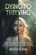 Dying to Thriving