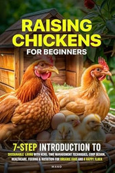 Raising Chickens for Beginners: 7-Step Introduction to