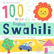 My First Dictionary 100 words in Swahili and English