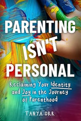 Parenting Isn't Personal