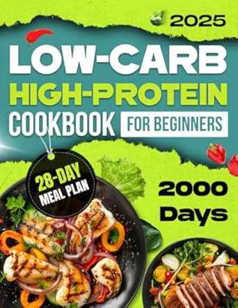 Low-carb High-Protein Cookbook for Beginners
