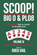 SCOOP! BIG O & PLO8Volume IV