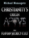 Christianity's Origin as a Flavian Secrecy Cult