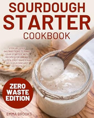 Sourdough Starter Cookbook