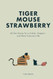Tiger Mouse Strawberry