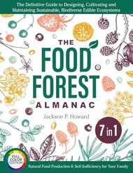 The Food Forest Almanac