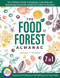 The Food Forest Almanac