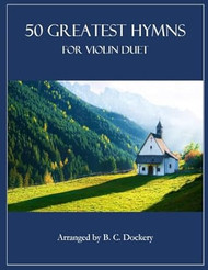 50 Greatest Hymns for Violin Duet
