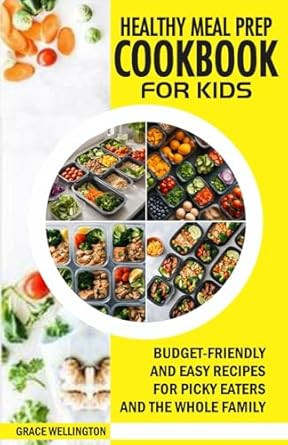 HEALTHY MEAL PREP COOKBOOK FOR KIDS