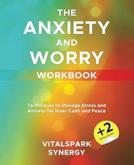 The Anxiety and Worry Workbook