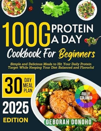 100g protein a day cookbook for beginners