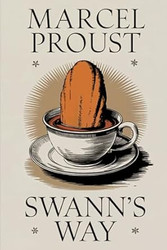Swann's Way (In Search of Lost Time Vol. 1): A New Translation