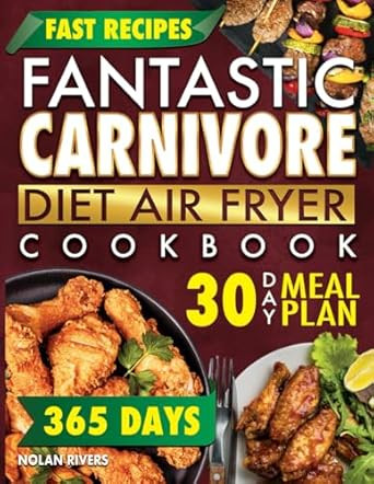 Fantastic Carnivore Diet Air Fryer Cookbook