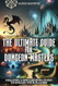 The Ultimate Guide for Dungeon Masters The Ultimate Guide for Dungeon Masters
