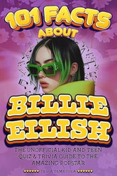 101 Facts About Billie Eilish