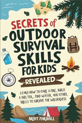 Secrets of Outdoor Survival Skills for Kids Revealed