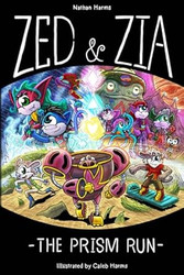 Zed & Zia: The Prism Run