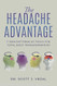 The Headache Advantage