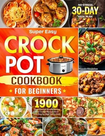 Super Easy Crock Pot Cookbook for Beginners