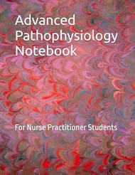 Advanced Pathophysiology Notebook