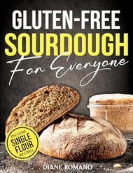 Gluten-Free Sourdough For Everyone