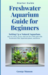Freshwater Aquarium Guide for Beginners