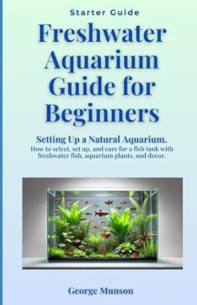 Freshwater Aquarium Guide for Beginners