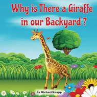 Why is There a Giraffe in Our Backyard