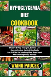 HYPOGLYCEMIA DIET COOKBOOK