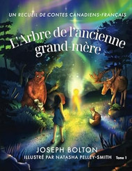 L'Arbre de l'ancienne grand-mere: Un recueil de contes