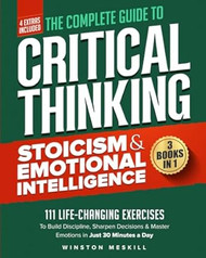 The Complete Guide to Critical Thinking Stoicism &