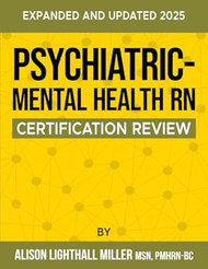 Psychiatric-Mental Health RN Certification Review