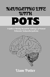 NAVIGATING LIFE WITH POTS