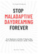 Stop Maladaptive Daydreaming Forever