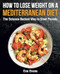 How to Lose Weight on a Mediterranean Diet