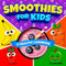 Smoothies For Kids