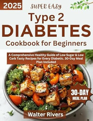 Super Easy Type 2 Diabetes Cookbook for Beginners
