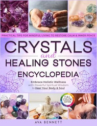 Crystals and Healing Stones Encyclopedia