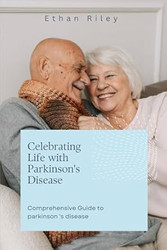 Celebrating Life with parkinson 's disease