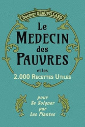 LE MeDECIN DES PAUVRES ET LES 2000 RECETTES UTILES