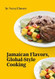 Jamaican Flavors Global-Style Cooking