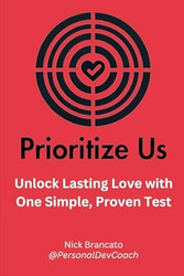 Prioritize Us: Unlock Lasting Love with One Simple Proven Test