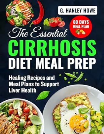 The Essential Cirrhosis Diet Meal Prep