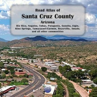 Road Atlas of Santa Cruz County Arizona