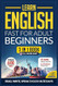 Learn English Fast for Adult Beginners  ESL Certified Workbook