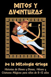 Mitos y Aventuras de la Mitologia Griega