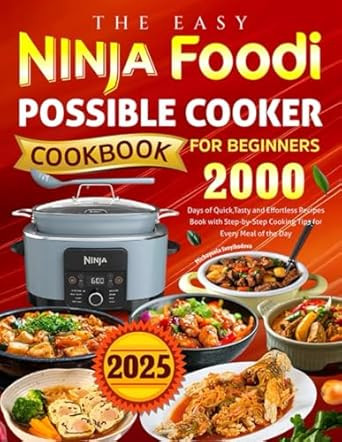 The Easy Ninja Foodi PossibleCooker Cookbook for Beginners