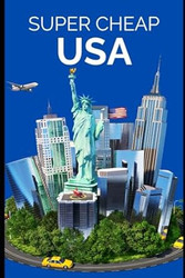 Super Cheap USA Travel Guide